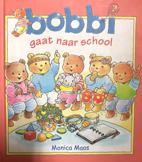 Bobbi gaat naar school (Maxi-editie = 26x22.5cm )