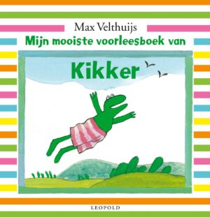 Kikker - Mijn mooiste voorleesboek van Kikker