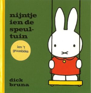 Nijntje - nijntje ien de speultuin ien ?t Gruusb?ks