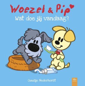 Woezel & Pip  -   Wat doe jij vandaag?