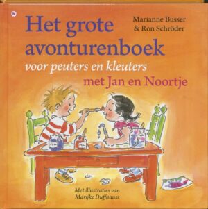 Het grote avonturenboek voor peuters en kleuters  met Jan en Noortje