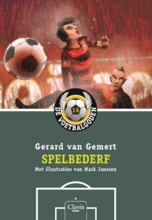 De Voetbalgoden 16 - Spelbederf