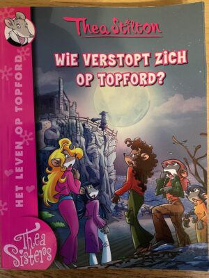 Thea Stilton  -   Wie verstopt zich op Topford?