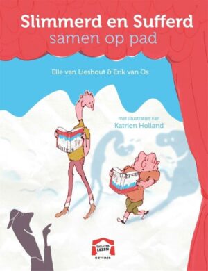 Theaterlezen - Slimmerd en sufferd samen op pad