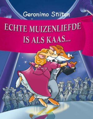 Geronimo Stilton 9 - Echte muizenliefde is als kaas...